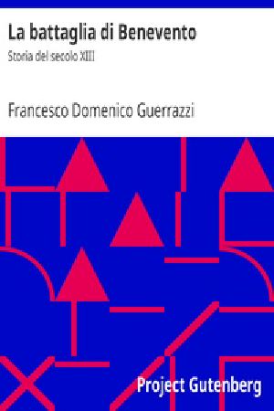 [Gutenberg 19024] • La battaglia di Benevento: Storia del secolo XIII